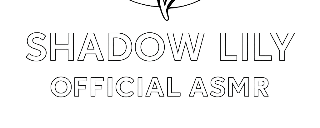Shadow Lily Official ASMR